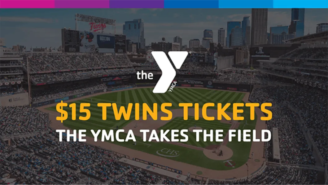 A promotional graphic for the YMCA shows a baseball stadium background with large text reading "$15 TWINS TICKETS" and "THE YMCA TAKES THE FIELD."