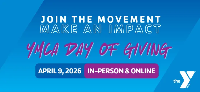Join the Movement. Make an Impact. YMCA Day of Giving. April 9, 2026 - In-person and online.